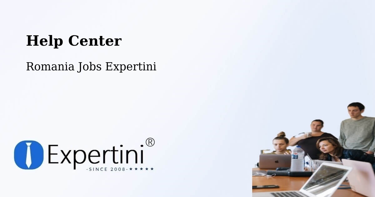 Help Center – Comuna Berezeni - Romania Jobs Expertini